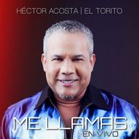 Héctor Acosta "El Torito" - Me Llamas (En Vivo)