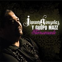 Jimmy Gonzalez Y Grupo Mazz - Eternamente (Remastered)