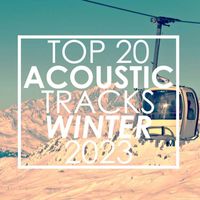 Guitar Tribute Players - Top 20 Acoustic Tracks Winter 2023 (Instrumental)