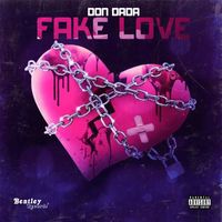 Don DaDa - Fake Love (Explicit)