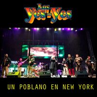 Los Yes Yes - Un Poblano En New York (En Vivo)