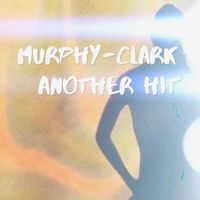 Murphy-Clark - Another Hit