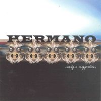 Hermano - Only a Suggestion