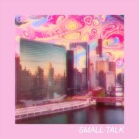 Carrying Torches - Small Talk (Explicit)