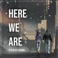 Seth Hilary Jackson - Here We Are