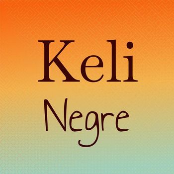 Various Artists - Keli Negre