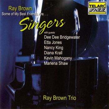 Ray Brown Trio - Some Of My Best Friends Are… Singers