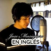 Jose Musiquero - En Inglés