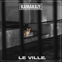 Kamakaze - Le Ville (Explicit)