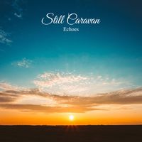 Still Caravan - Echoes