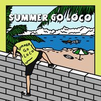 Loco - Summer Go Loco