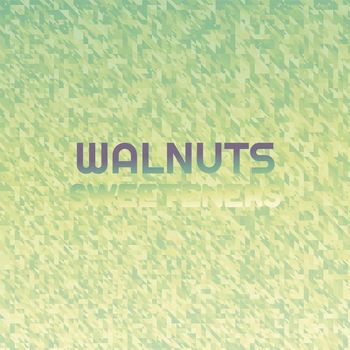 Various Artists - Walnuts Sweeteners
