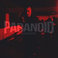 Scorcher - Paranoid (Explicit)