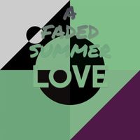 Various Artist - A Faded Summer Love