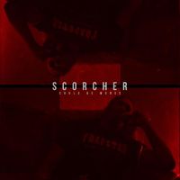 Scorcher - Could Be Worse (Explicit)