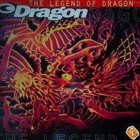 Dragon - The Legend Of Dragon