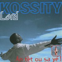 Lord Kossity - An Tèt Ou Sa Yé!