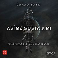 Chimo Bayo - Asi Me Gusta a Mi (Javi Reina & Raul Ortiz Remix)