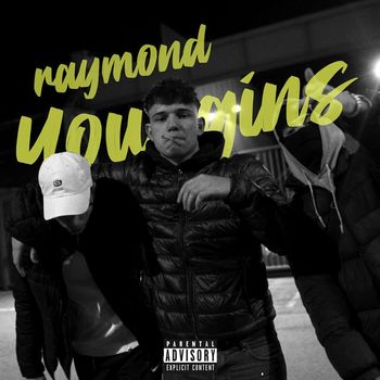 Raymond - Youngins (Explicit)