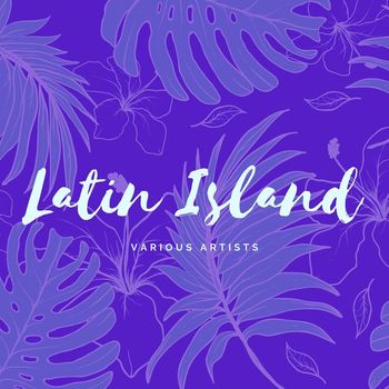 Various Artists - Latin Island, Vol. 1 (Explicit)