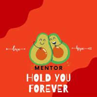 Mentor - Hold You Forever (Explicit)