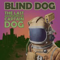 Blind Dog - The Last Adventures of Captain Dog (2020 Remaster)