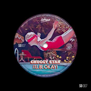 Chuggy Star - I'll Be OKAY!