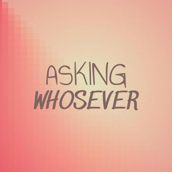 Various Artists - Asking Whosever