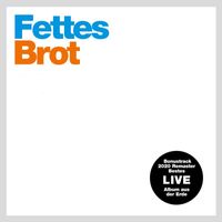 Fettes Brot - Fettes / Brot (+1): Bonustrack 2020 Remaster (Live [Explicit])
