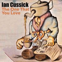 Ian Cussick - The One That You Love