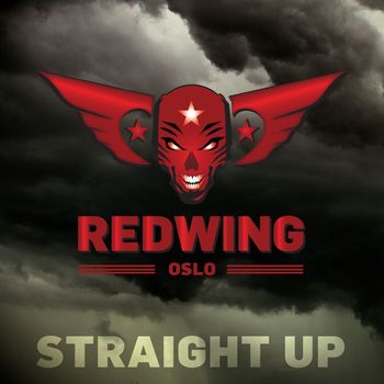 REDWING - Straight up!