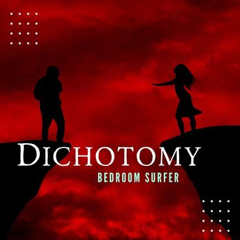 Bedroom Surfer - Dichotomy