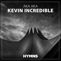 Aka Aka - Kevin Incredible