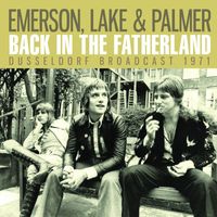 Emerson, Lake & Palmer - Back In The Fatherland