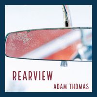 Adam Thomas - Rearview