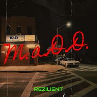 Rezilient - M.a.D.D. (Explicit)