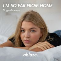 Bogenhausen - I'm So Far From Home