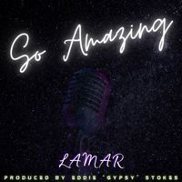 Lamar - So Amazing