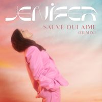 Jenifer - Sauve qui aime (Remix)