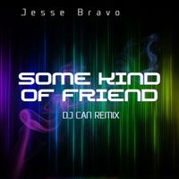 Jesse Bravo - Some Kind Of Friend