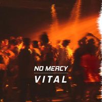 Vital - No Mercy