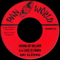 Aki Aleong - Giving Up On Love b/w Love Is Funny