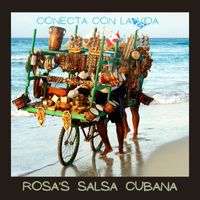 Rosa's Salsa Cubana - Conecta Con la Vida