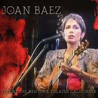 Joan Baez - Live At The Ventura Theater, California