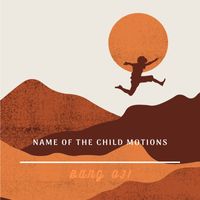 Bang Oji - Name of the Child Motions