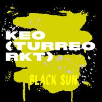 Black Sun - Keo (Turreo RKT) (Explicit)