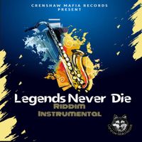 Crenshaw Mafia Records - Legends Never Die Riddim Instrumental