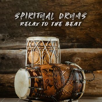 Sleep Waves - Spiritual Drums: Relax To The Beat