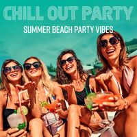 Ibiza Lounge Club - Chill Out Party: Summer Beach Party Vibes
