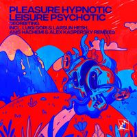 Deorbiting - Pleasure Hypnotic Leisure Psychotic